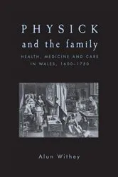Book cover of Physick and the family by Alun Withey