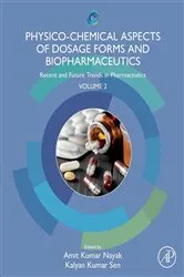 Book cover of Physico-Chemical Aspects of Dosage Forms and Biopharmaceutics by Amit Kumar Nayak PhD