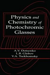 Book cover of Physics and Chemistry of Photochromic Glasses by Alexander V. Dotsenko