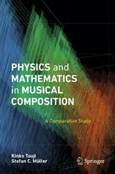 Book cover of Physics and Mathematics in Musical Composition by Kinko Tsuji