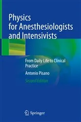 Book cover of Physics for Anesthesiologists and Intensivists (2nd ed.) by Unknown