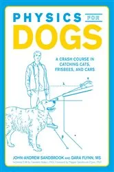 Book cover of Physics for Dogs by John-Andrew Sandbrook