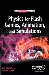 Book cover of Physics for Flash Games, Animation, and Simulations by Adrian Dobre