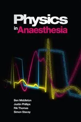 Book cover of Physics in Anaesthesia by Ben Middleton