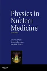 Book cover of Physics in Nuclear Medicine E-Book (4th ed.) by Simon R. Cherry PhD