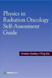 Book cover of Physics in Radiation Oncology Self-Assessment Guide by Ping Xia