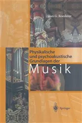 Book cover of Physikalische und psychoakustische Grundlagen der Musik (3rd ed.) by Juan G. Roederer