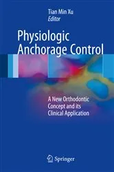 Book cover of Physiologic Anchorage Control by Tian Min Xu