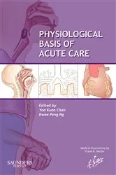 Book cover of Physiological Basis of Acute Care - E-Book by Chan MBBS, FFARCS, Yoo Kuen