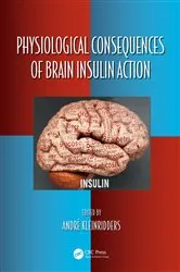 Book cover of Physiological Consequences of Brain Insulin Action by André Kleinridders
