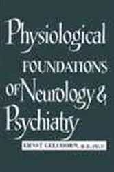 Book cover of Physiological Foundations of Neurology and Psychiatry by Ernst Gellhorn