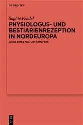 Book cover of Physiologus- und Bestiarienrezeption in Nordeuropa by Sophie Fendel