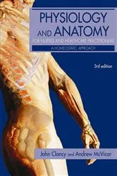 Book cover of Physiology and Anatomy for Nurses and Healthcare Practitioners (3rd ed.) by John Clancy