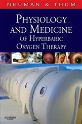 Book cover of Physiology and Medicine of Hyperbaric Oxygen Therapy by Neuman MD, FACP, FACPM, Tom S.