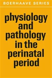Book cover of Physiology and Pathology in the Perinatal Period by R.H. Gevers