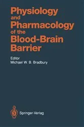 Book cover of Physiology and Pharmacology of the Blood-Brain Barrier by Michael W.B. Bradbury