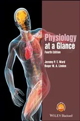 Book cover of Physiology at a Glance (4th ed.) by Jeremy P. T. Ward