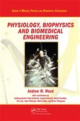 Book cover of Physiology, Biophysics, and Biomedical Engineering by Andrew Wood