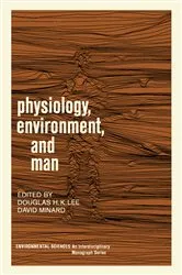 Book cover of Physiology, Environment, and Man by Douglas H. K. Lee
