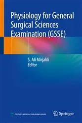 Book cover of Physiology for General Surgical Sciences Examination (GSSE) by S. Ali Mirjalili