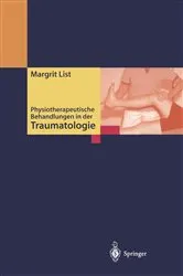 Book cover of Physiotherapeutische Behandlungen in der Traumatologie (3rd ed.) by S. Weller