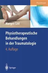 Book cover of Physiotherapeutische Behandlungen in der Traumatologie (4th ed.) by Margrit List