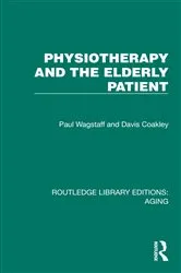 Book cover of Physiotherapy and the Elderly Patient by Unknown
