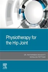 Book cover of Physiotherapy of the Hip Joint by Dr Patitapaban Mohanty