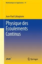 Book cover of Physique des Écoulements Continus by Jean-Paul Caltagirone