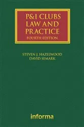 Book cover of P&I Clubs: Law and Practice (4th ed.) by David Semark