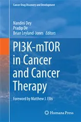 Book cover of PI3K-mTOR in Cancer and Cancer Therapy by Nandini Dey