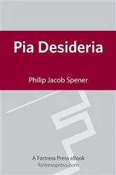 Book cover of Pia Desideria by Philip Jacob Spener