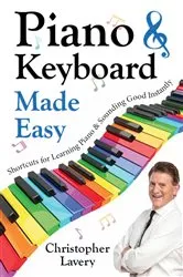 Book cover of Piano & Keyboard Made Easy by Christopher Lavery