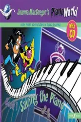 Book cover of PianoWorld Book 1: Saving the Piano by Joanna MacGregor