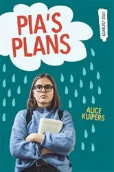 Book cover of Pia's Plans by Alice Kuipers