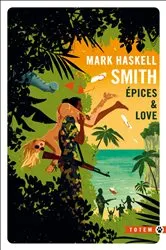 Book cover of Épices & love by Mark Haskell Smith