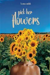 Book cover of Pick Her Flowers by Kwame Mintah