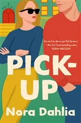 Book cover of Pick-Up by Nora Dahlia