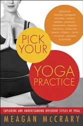 Book cover of Pick Your Yoga Practice by Meagan McCrary
