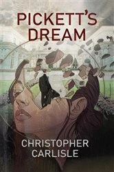 Book cover of Pickett's Dream by Christopher Carlisle