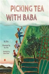 Book cover of Picking Tea with Baba by Xu Bin