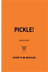 Book cover of Pickle! by Welbeck