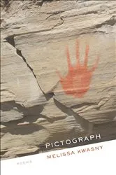 Book cover of Pictograph by Melissa Kwasny