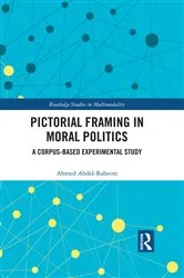 Book cover of Pictorial Framing in Moral Politics by Ahmed Abdel-Raheem
