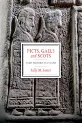 Book cover of Picts, Gaels and Scots by Sally M. Foster