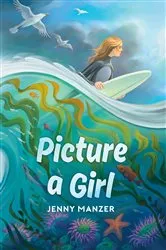 Book cover of Picture a Girl by Jenny Manzer