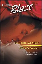 Book cover of Picture Me Sexy by Rhonda Nelson