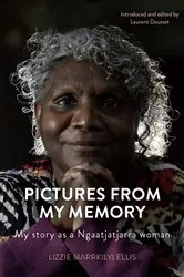 Book cover of Pictures From My Memory by Lizzie Marrkilyi Ellis