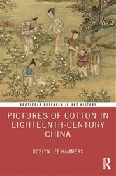 Book cover of Pictures of Cotton in Eighteenth-Century China by Roslyn Lee Hammers