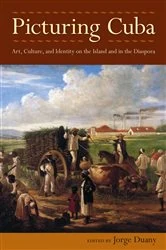 Book cover of Picturing Cuba by Jorge Duany